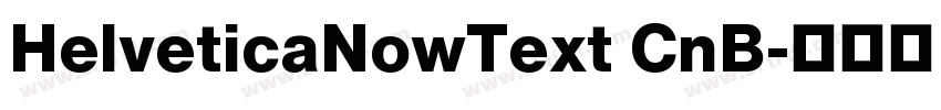 HelveticaNowText CnB字体转换